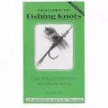 Wilderness Adventures: Fly Fishing Fielld Guide To Fishing Knots By Darren Brown