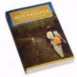 Wilderness Adventures: Minnesota Wingshooter's Guide By Dr. Roland Kehr And Mickey Johnson