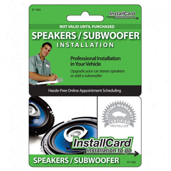 Prepaid Professional Install Card - Speakers/subwoofer